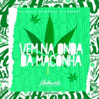 Vem na Onda da Maconha (feat. MC John JB & Dj Mascote) - Single - DJ TiuDarcki