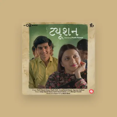 Listen to Parth Dipesh Desai, watch music videos, read bio, see tour dates & more!