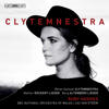 Ruby Hughes, BBC National Orchestra of Wales & Jac van Steen - Clytemnestra: Orchestral Songs artwork