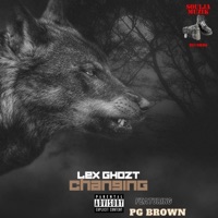 Changing (feat. PG Brown) - Single - Lex Ghozt