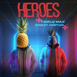 Heroes (Techno) Triplo Max & Robert Cristian
