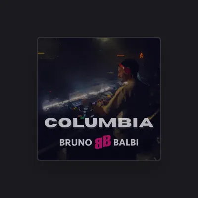 Listen to Bruno Balbi DJ, watch music videos, read bio, see tour dates & more!