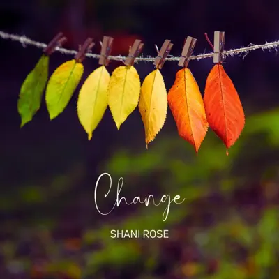 Listen to Change - Single by Shani Rose