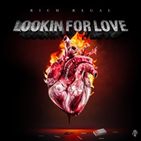 Lookin' for Love - Single - Rich Regal