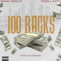 100 Racks (feat. BWG Bag Lady) - Single - Miah Bouji