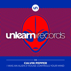 I Was an Alien / House Controls Your Mind - Single