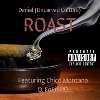 Roast (feat. Chico Montana & FoFif) - Single - Denial