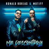 Me Descontrola - Single - Ronald Borjas & Motiff