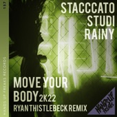 Move Your Body 2k22 (feat. Rainy) [Ryan Thistlebeck Remix] artwork