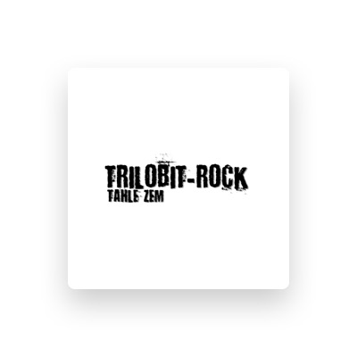 Listen to Trilobit-Rock, watch music videos, read bio, see tour dates & more!