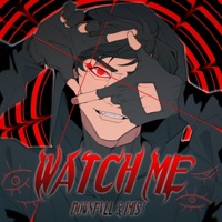 Watch Me - Single - Downfvll & IMIS!