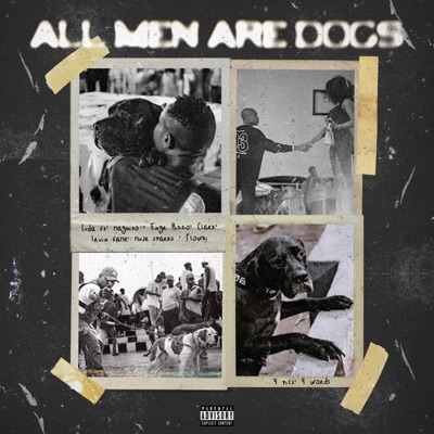 All men are dogs (feat. Magnito, Bishop Khale, Clark, Irvin Fame, Muje Spark & Flowki) - Single