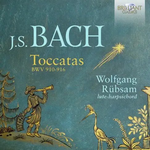 ヴォルフガンク・リュプザムのJ.S. Bach: Toccatas BWV 910-916