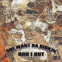 She Want Da Birkin - Single - Odd 1 Out