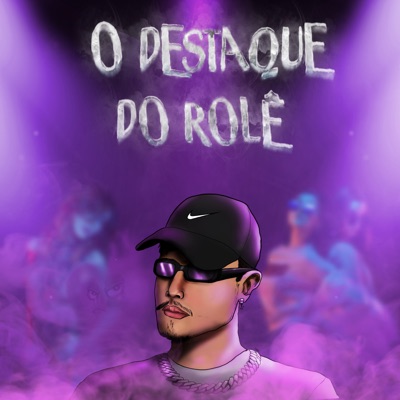 O Destaque do Rolê (feat. thelukaz) - EP