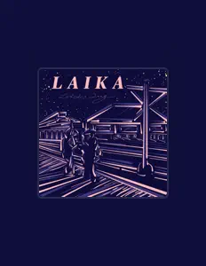 收听 LAIKA、观看音乐视频、阅读小传、查看巡演日期等 ！