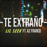 Te Extraño - Single - Lil Seek & Az Franco