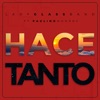 Hace Tanto (feat. Paulino Monroy) - Single