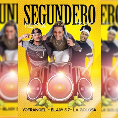 Segundero (feat. Yofrangel 911 & La golosa) [REMIX] [REMIX] - Single