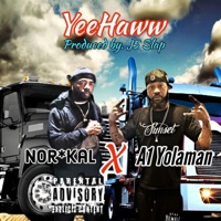 Yeehaww (feat. A1 Yolaman) - Single - Nor*kal