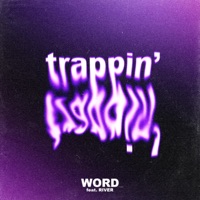 Trappin' (feat. River) - Single - Word