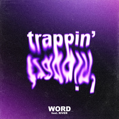 Trappin' (feat. River) - Single