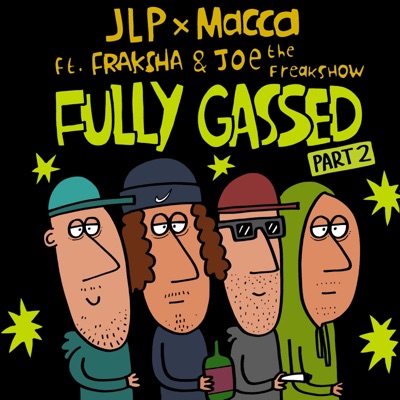 Fully Gassed, Pt. 2 (feat. Fraksha & Joe The Freakshow) - Single
