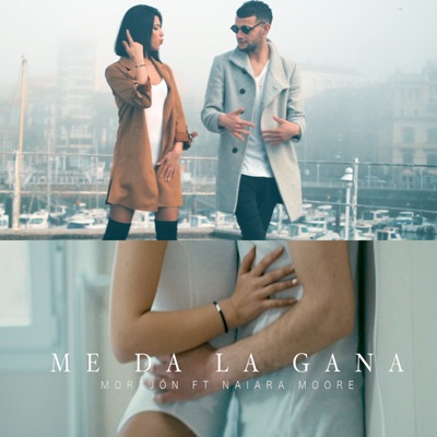 Me Da la Gana (feat. Naiara Moore) - Single