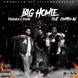 Big Homie (feat. Compton AV) Forever A1 Young