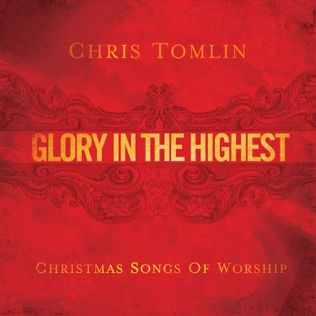 Chris Tomlin Come Thou Long Expected Jesus