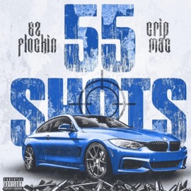 55 Shots (feat. Crip Mac) EZ FLockin
