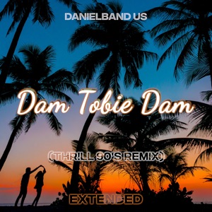 Dam Tobie Dam (Extended)