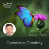 Conscious Creativity - EP - Eckhart Tolle