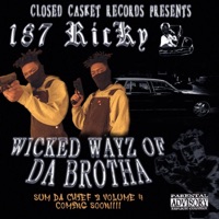 Wicked Wayz of Da Brotha - 187 RicKy