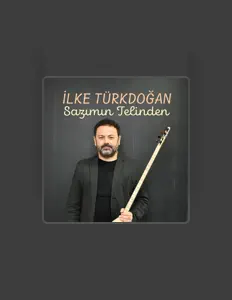 Listen to İlke Türkdoğan, watch music videos, read bio, see tour dates & more!