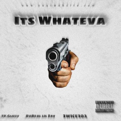 Its Whateva (feat. Dareal lil Zay & 2wice203) - Single