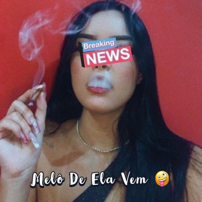 Melô De Ela Vem (feat. Mc Brunin) [Special Version] - Single
