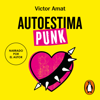 Autoestima punk - Víctor Amat