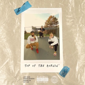 Top of the Mornin' (feat. Charles Infamous)