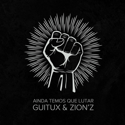 Ainda Temos Que Lutar (feat. Zion'z) - Single