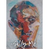 Silly Me - Single