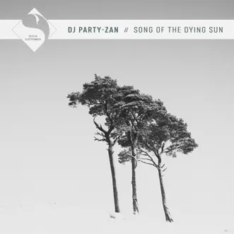 Song of the Dying Sun - Single by DJ Party-Zan album reviews, ratings, credits