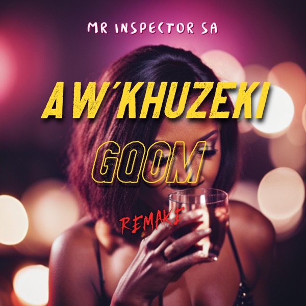 Aw'khuzeki (Gqom Remake)