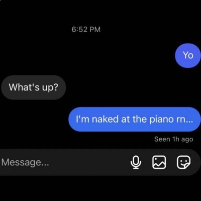 I'm naked at the piano rn... - EP