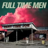 Full Time Men - I Got Wheels - EP Version