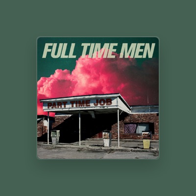 Listen to Full Time Men, watch music videos, read bio, see tour dates & more!