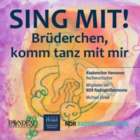 Brüderchen, komm tanz mit mir (Knabenchor Hannover: Sing mit!) - Single - Hanover Boys Choir, Nachwuchschor des Knabenchors Hannover, NDR Radiophilharmonie & Michael Jäckel