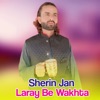 Laray Be Wakhta - Single