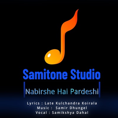 Nabirse Hai Pardeshi (feat. Samikshya Dahal) - Single