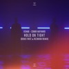 Hold on Tight (Denis First & Reznikov Remix) - Single